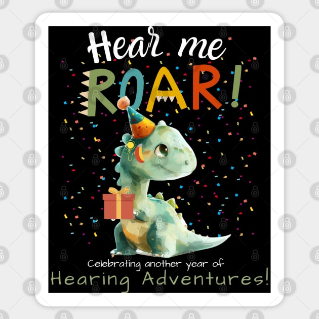 Hear me roar | Hearing Adventures | Cochlear Implant Sticker by RusticWildflowers